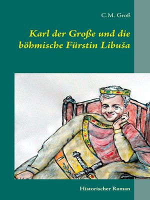 cover image of Karl der Große und die böhmische Fürstin Libuša